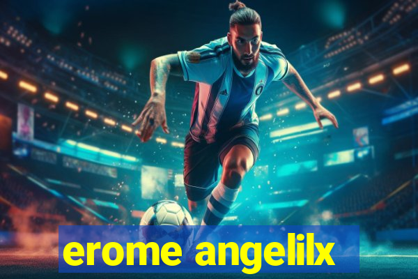 erome angelilx